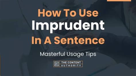 imprudence in a sentence.